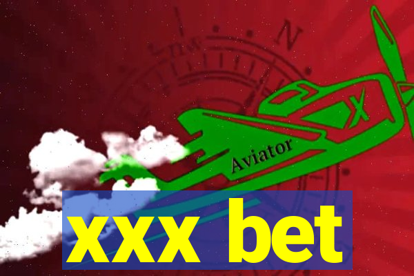 xxx bet